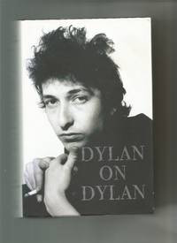 Dylan on Dylan The Essential Interviews