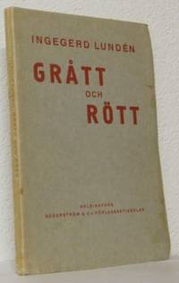 Grått och rött.
