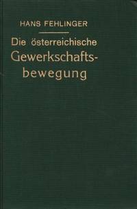 Die österreichische Gewerkschaftsbewegung.
