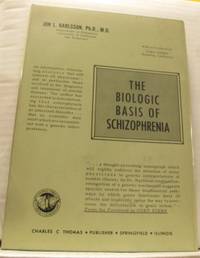 The Biologic Basis of Schizophrenia.