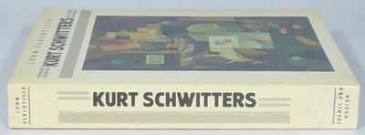 Kurt Schwitters. With 356 Illustrations, 32 in…