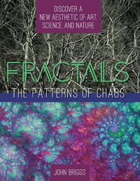 Fractals: The Patterns of Chaos: Discovering a New Aesthetic of Art, Science, and Nature (A...