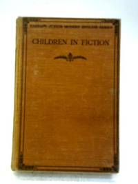 Children In Fiction by Ben R Gibbs - 1931