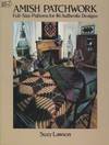 Amish Patchwork: full size patterns for 46 authentic designs.