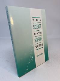 THE SCIENCE OF THE SINGING VOICE