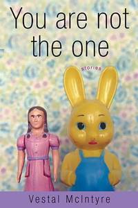 You Are Not the One : Stories