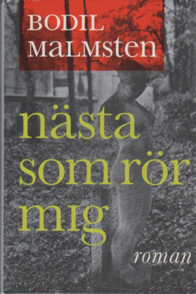 NÄSTA SOM RÖR MIG.
