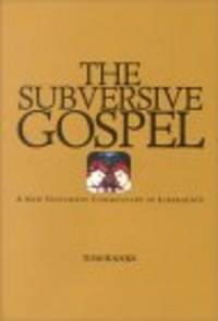 Subversive Gospel: A New Testament Commentary on Liberation