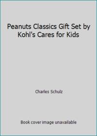 PEANUTS CLASSICS GIFT SET BY KOHL'S CARES FOR KIDS [Hardcover]