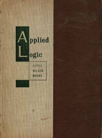 Applied logic by Little, Winston Woodard; W. Harold Wilson; W. Edgar Moore - 1955