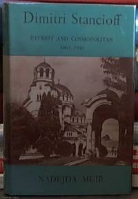 DIMITRI STANCIOFF. Patriot and Cosmopolitan 1864-1940