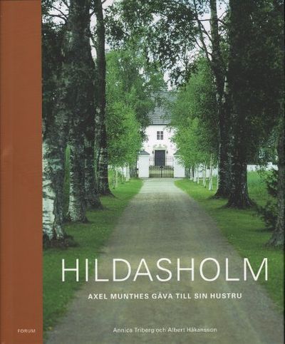 HILDASHOLM. Axel Munthes gåva till sin hustru.