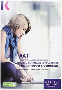 Computerised Accounting - Combined Text and Workbook: Level 2 Certificate in Accounting