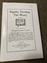 Rightly Dividing the Word by Clarence Larkin