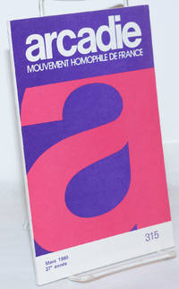 Arcadie: mouvement homophile de France, revue littéraire et scientifique, #315 27e année, mars 1980