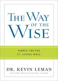 The Way of the Wise: Simple Truths for Living Well