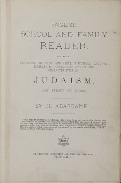 English School and Family Reader, Containing Selections in Prose and Verse, Historical Accounts, Biographies, Narratives, Notices, and Characteristics on Judaism, Past, Present and Future