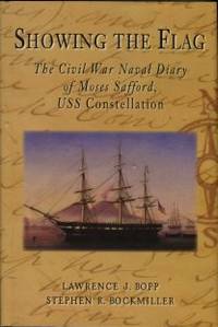 cover of Showing The Flag: The Civil War Naval Diary Of Moses Safford, USS Constellation