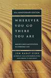 Wherever You Go, There You Are