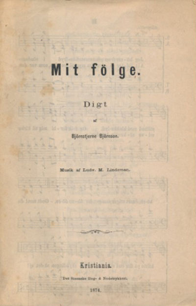 Mit fölge. Digt af-. Musik af Ludv. M. Lindeman.
