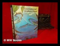 International Modern Glass / Geoffrey Beard