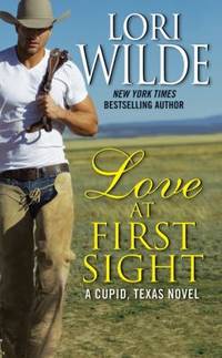 Love at First Sight : A Cupid, Texas Novel