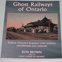 Ghost Railways of Ontario I by Brown, Ron - 1998