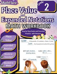 Place Value and Expanded Notations Math Workbook 2nd Grade: Place Value Grade 2, Expanded and...