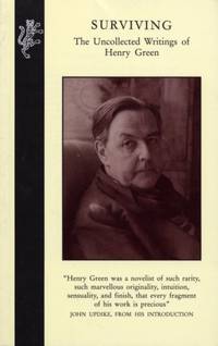 Surviving: The Uncollected Works of Henry Green