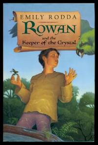 ROWAN AND THE KEEPER OF THE CRYSTAL by Rodda, Emily - 2002