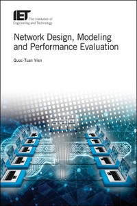 Network Design, Modelling and Performance Evaluation