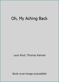 Oh, My Aching Back
