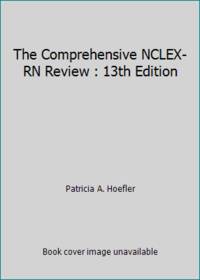 The Comprehensive NCLEX-RN Review : 13th Edition