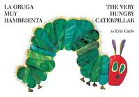The Very Hungry Caterpillar/La Oruga Muy Hambrienta World of Eric Carle