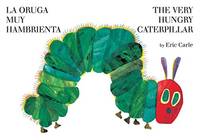 The Very Hungry Caterpillar/La Oruga Muy Hambrienta (World of Eric Carle) by Carle, Eric