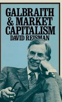 Galbraith and Market Capitalism