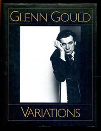 Glenn Gould Variations: By Himself and His Friends