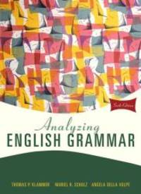 Analyzing English Grammar (6th Edition) by Thomas P. Klammer - 2009-03-08