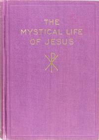image of The Mystical Life of Jesus, Rosicrucian Library Volume No. 3