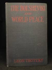 The Bolsheviki and World Peace by Trotzky, Leon