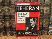 Teheran Our Path in War and Peace