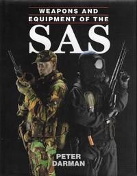 Weapons and Equipment of the SAS by Peter Darman - 1997