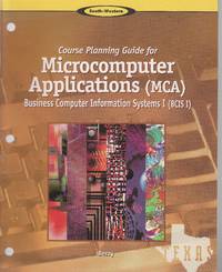 Course Planning Guide for Microcomputers Applications (MCA)  Business  Computer Information Systems I (BCIS I)