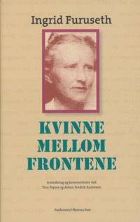 Kvinne mellom frontene. Mellom hjemmefronten og…