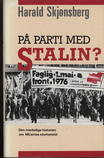 På parti med Stalin?. Den merkelige historien om…