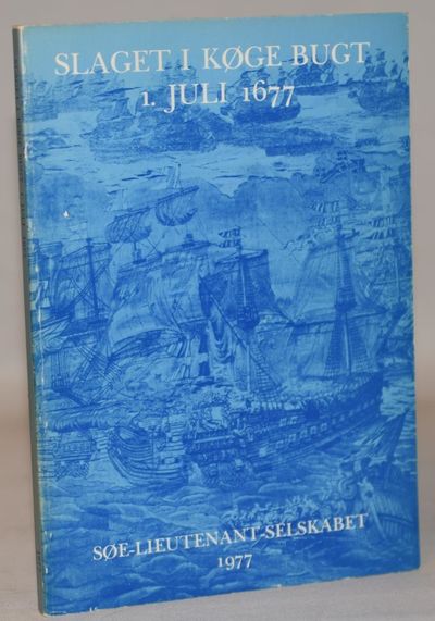 Slaget i Køge bugt 1.juli 1677. Forudsætninger,…