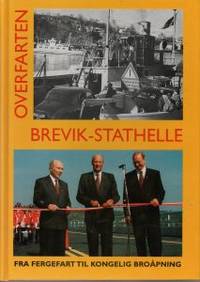 Overfarten Brevik-Stathelle. Fra fergefart til…