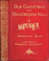 Old Christmas and Bracebridge Hall. Illustrated by Randolph Caldecott