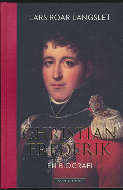 Christian Fredrik. En biografi