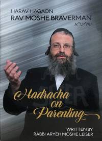 cover of Hadracha on Parenting From Hagaon Harav Rav Moshe Braverman